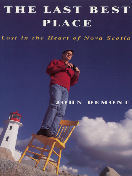 Title details for The Last Best Place by John Demont - Wait list